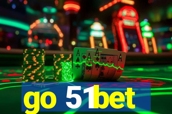 go 51bet